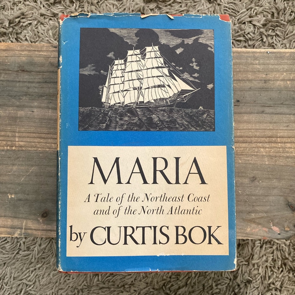 First Edition Maria: A Tale of the North Coast and North Atlantic by Curtis Bok